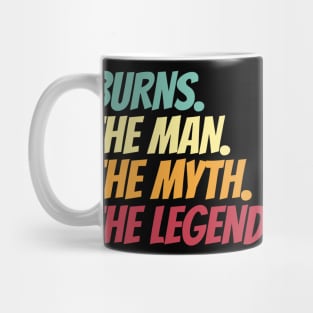 Burns The Man The Myth The Legend Mug